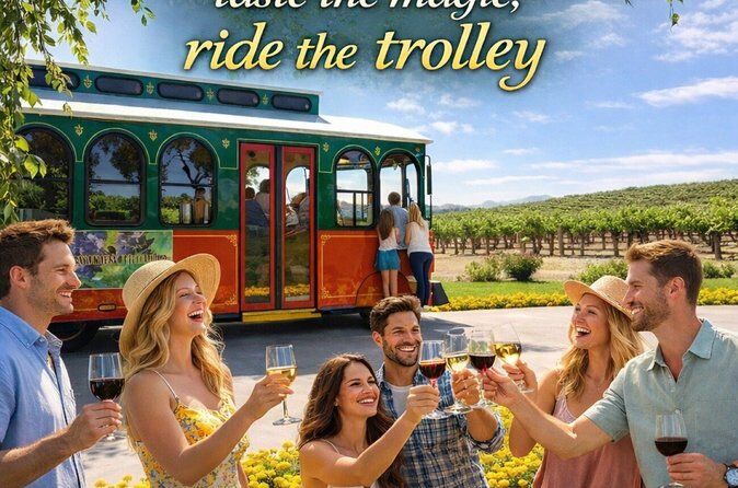 Paso Robles Winery Trolley Tour - Paso Robles California