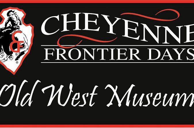 The Cheyenne Frontier Days Old West Museum General Admission Ticket - Cheyenne Wyoming